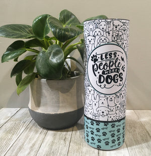Less People More Dogs | Skinny Tumbler